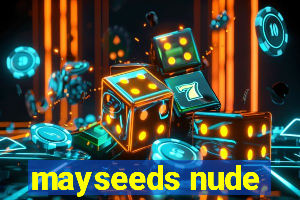 mayseeds nude